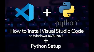 How to Download and Install Visual Studio Code Python Setup on Windows 7 2020