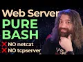 Can You Write A Web Server in PURE BASH no socat no netcat no external tools