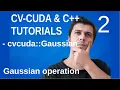 CV CUDA tutorials - 2 cvcuda Gaussian Gaussian operation on the GPU