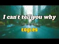 I can't tell you why by Eagles (with Lyrics)
