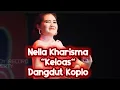 Download Lagu Nella Kharisma Dangdut koplo-Keloas#trending#nellakharisma#video 