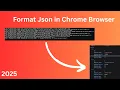 How to make Json formatted in Google Chrome Browser 2025