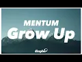 Download Lagu Mentum - Grow Up (Music Lyrics)