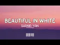 Beautiful in white • Westlife [Shania Yan]