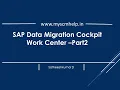 SAP Data Migration CockPit - WorkCenter Part2