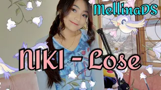 Download NIKI - Lose (With Lyrics) cover by MellinaDS MP3