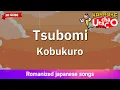 Download Lagu Tsubomi – Kobukuro (Romaji Karaoke no guide)