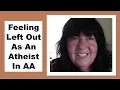 Feeling Left Out As An Atheist in AA