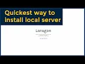 Quickest way to install a local server on windows using Laragon