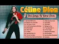 Céline Dion Best Songs Of World Divas – Greatest Hits Full Album - The Power Ballads Playlist