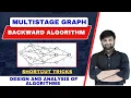 Multistage Graph Backward Algorithm dynamic programming DAA solved example Short tricks