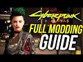Cyberpunk 2077 FULL Beginners Modding Guide 2024