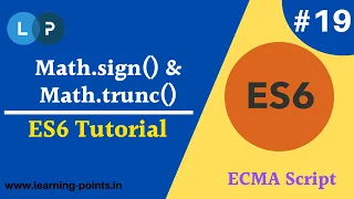 Math sign Math trunc in ECMA script OOPS Concept ES6 full tutorial Learning Points