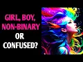 GIRL BOY NON-BINARY or CONFUSED Gender Quiz Personality Test - 1 Million Tests