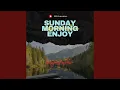 Lagu Sunday Morning Enjoy (Remastered 2024)