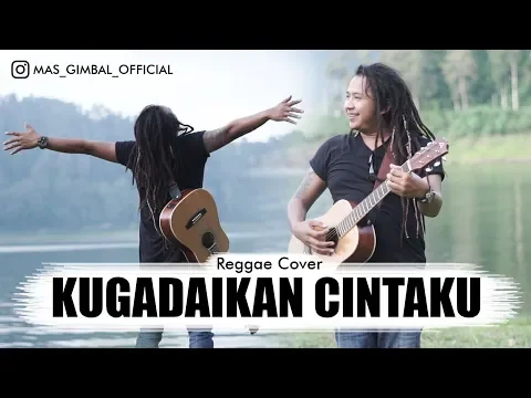 Download MP3 Kugadaikan Cintaku - Gombloh ( Reggae Cover Mas Gimbal )