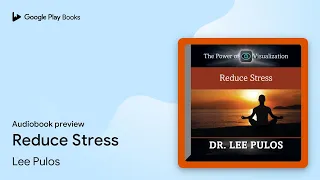 Download Reduce Stress by Lee Pulos · Audiobook preview MP3