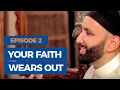 Download Lagu Episode 2: Your Faith Wears Out | The Faith Revival
