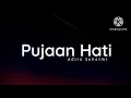 Lagu Pujaan Hati - Adira Suhaimi (lirik)