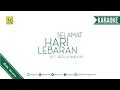Download Lagu Karaoke SELAMAT HARI LEBARAN - UJE #idulFitri #selamatHariLebaran #karaoke