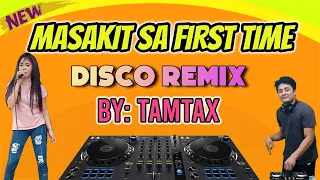 masakit sa first time bombtek remix dj johnrey disco remix 2022