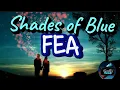 Download Lagu Shades Of Blue - FEA (lyrics)