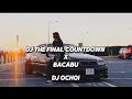 Download Lagu DJ THE FINAL COUNTDOWN X KUCING GARONG X BACABU