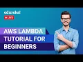 AWS Lambda tutorial for Beginners Lambda Function in AWS AWS Training Edureka AWS Live - 1