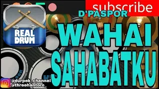 Download D'PASPOR - WAHAI SAHABATKU ( COVER REAL DRUM ) TUTORIAL!! 😀👍 MP3