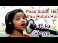 Download Lagu || Paas Bulati Hai Itna Rulati Hai || Harshita Bhattacharjya || Sunidhi Chauhan, Alka Yagnik ||