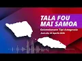 Tala Fou Mai Samoa 22 APR 2026