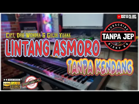 Download MP3 Lintang Asmoro TANPA KENDANG Versi TANPA JEP Viral Tiktok