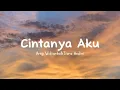 Download Lagu Arsy Widianto \u0026 Tiara Andini - Cintanya Aku - Lirik Lagu