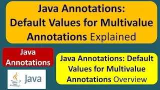 Java Annotations Tutorial Default Values for Multivalue Annotations Explained Annotations in java