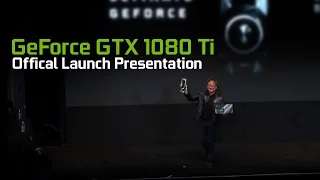 GeForce GTX 1080 Ti - Launch Presentation from Jen-Hsun Huang
