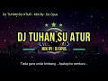 Download Lagu DJ TUHAN SU ATUR TIK TOK VIRAL FULL BASS 2020