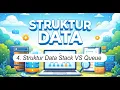 Part 4 - Structure Data Linear Stack VS Queue