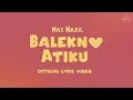 Lagu BALEKNO ATIKU - MAS NAZIL (Official Lyric Video)