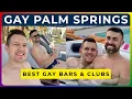 GAY PALM SPRINGS - Best Gay Bars Clubs and Events in the Desert