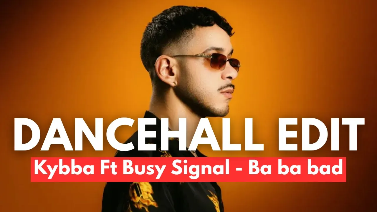 Kybba Ft Busy Signal - Ba ba bad (DJ LUB'S DANCEHALL REMIX) Kybba Ft Busy Signal - Ba ba bad (DJ LUB'S DANCEHALL REMIX)