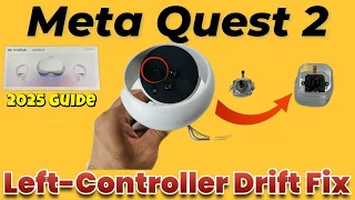 Meta Quest 2 - Left Controller Joystick Drift Fix Step-by-Step Guide
