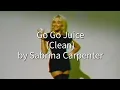 Lagu Sabrina Carpenter - Go Go Juice (Clean Lyrics)