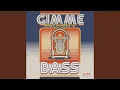 Lagu Gimme Bass