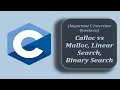 Calloc vs Malloc Linear Search Binary Search Technical Interview Questions C and C