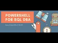 PowerShell For SQL DBA Demo 16 Feb