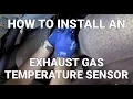 How to Install an Exhaust Gas Temperature Sensor Know Your Parts