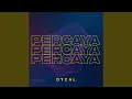 Download Lagu Percaya Percaya Percaya MP3