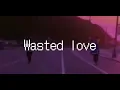 Lagu LP - Wasted Love (Official Music)