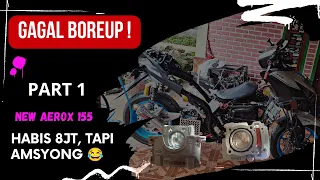 Download Boreup Aerox New 155 Gagal !! Habis Banyak.. | atechspeedshop09 | PART 1 MP3