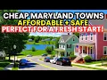 10 Maryland Towns Dirt Cheap to Live In Affordable MD Living Hidden Gems 2026